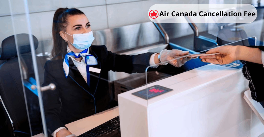 air canada cancellation fees