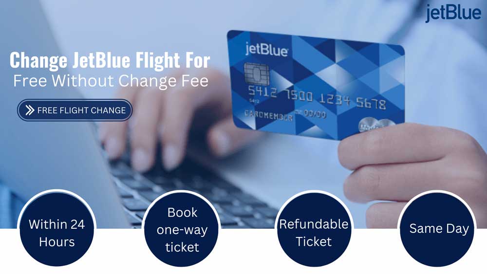 change jetblue flight for free